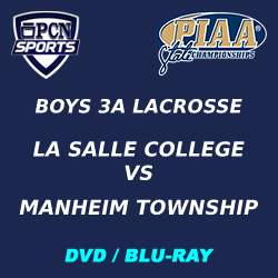 2018 PIAA Boys 3A Lacrosse Championship