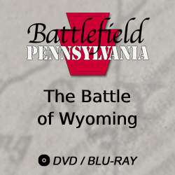 2018 Battlefield Pennsylvania: The Battle of Wyoming