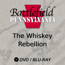 2017 Battlefield Pennsylvania: The Whiskey Rebellion