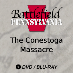 2017 Battlefield Pennsylvania: The Conestoga Massacre