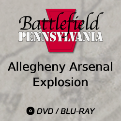 2017 Battlefield Pennsylvania: Allegheny Arsenal Explosion