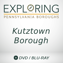 2018 Exploring Pennsylvania Boroughs: Kutztown