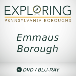 2018 Exploring Pennsylvania Boroughs: Emmaus
