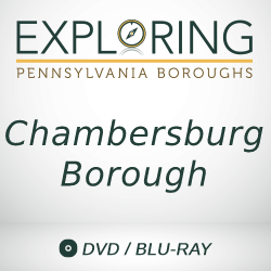 2018 Exploring Pennsylvania Boroughs: Chambersburg