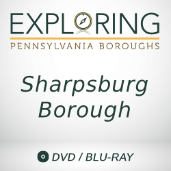 2017 Exploring Pennsylvania Boroughs: Sharpsburg