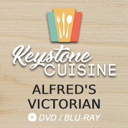 2017 Keystone Cuisine: Alfred’s Victorian