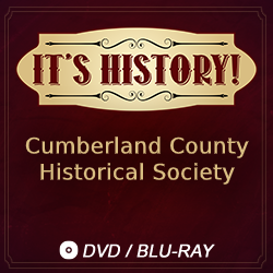 2019 It’s History!: Cumberland County Historical Society