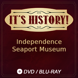 2019 It’s History!: Independence Seaport Museum