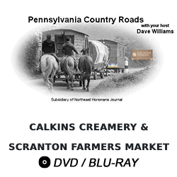Pennsylvania Country Roads: Calkins Creamery and Scranton Farmers Market