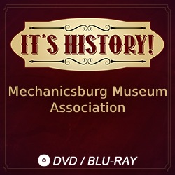 2020 It’s History!: Mechanicsburg Museum Association