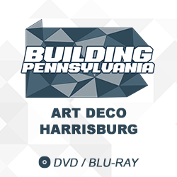 2021 Building Pennsylvania: Art Deco Harrisburg