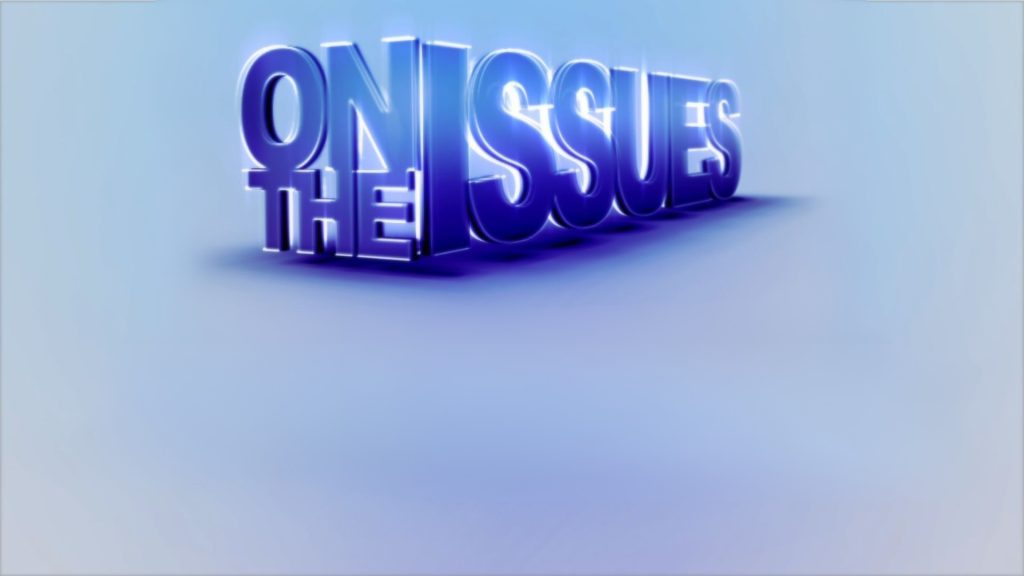 On The Issue Wednesday Nights Starting at 7 PM