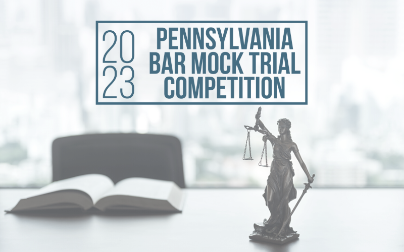 2023 Pennsylvania Bar Mock Trial Competition