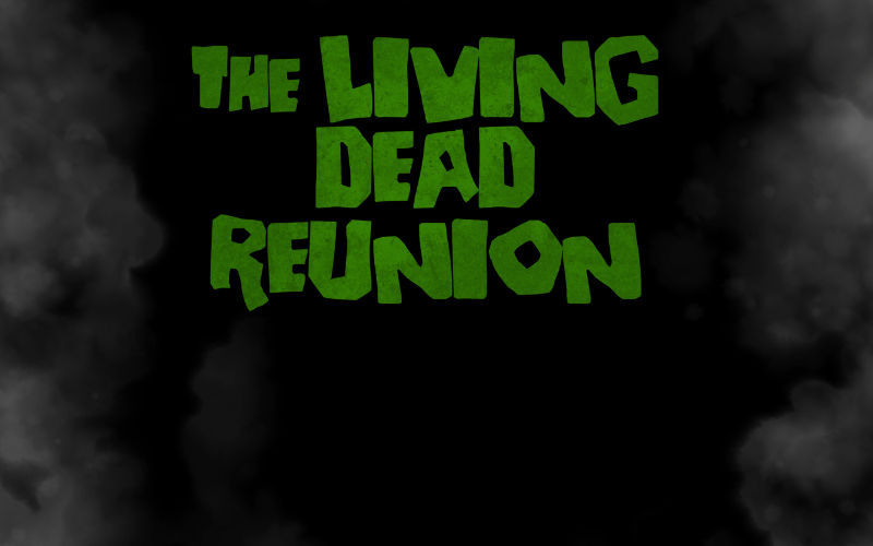 The Living Dead Reunion March 7 at 8 PM