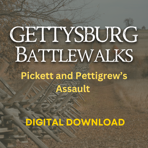 2024 Gettysburg Battlewalk: Pickett and Pettigrew’s Assault