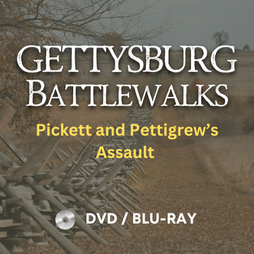 2024 Gettysburg Battlewalk: Pickett and Pettigrew’s Assault