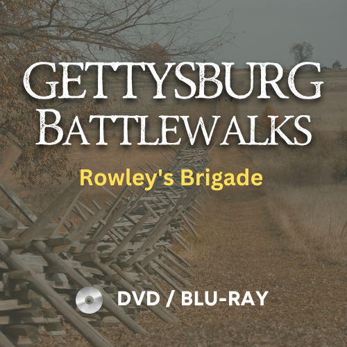 2024 Gettysburg Battlewalk: Rowley’s Brigade