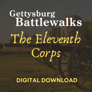 2025 Gettysburg Battlewalk: The Eleventh Corps